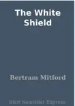 The White Shield synopsis, comments