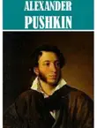 5 Books by Alexander Pushkin synopsis, comments