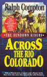 Across the Rio Colorado synopsis, comments