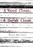 A Good Clean, A Harsh Clean reviews