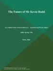 The Future of Mr Kevin Rudd synopsis, comments