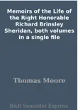 Memoirs of the Life of the Right Honorable Richard Brinsley Sheridan, both volumes in a single file synopsis, comments