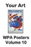Your Art WPA Posters Volume 10 sinopsis y comentarios