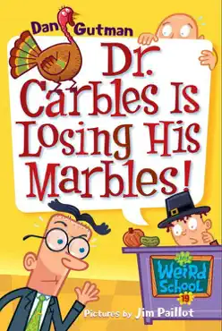 my weird school #19: dr. carbles is losing his marbles! book cover image