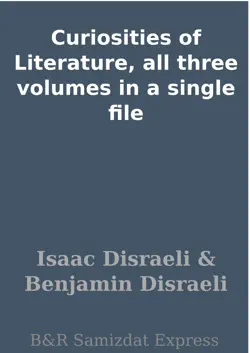 curiosities of literature, all three volumes in a single file book cover image