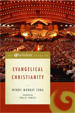 the beliefnet guide to evangelical christianity book cover image