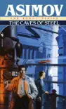 The Caves of Steel book summary, reviews and download