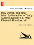 Milly Darrell, and other tales. By the author of “Lady Audley's Secret” [i.e. Mary Elizabeth Braddon], etc. sinopsis y comentarios