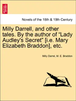 milly darrell, and other tales. by the author of “lady audley's secret” [i.e. mary elizabeth braddon], etc. imagen de la portada del libro