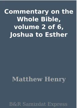 commentary on the whole bible, volume 2 of 6, joshua to esther book cover image