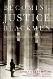 Becoming Justice Blackmun synopsis, comments