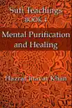 Mental Purification and Healing synopsis, comments