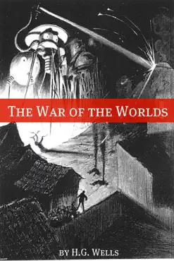 the war of the worlds (includes biography about the life and times of h.g. wells) book cover image