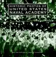 Historic Photos of United States Naval Academy synopsis, comments