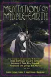 Meditations on Middle-Earth synopsis, comments