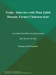 Trade - Interview With Mian Zahid Hussain, Former Chairman Kati synopsis, comments