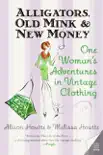 Alligators, Old Mink & New Money book summary, reviews and download