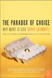 The Paradox of Choice synopsis, comments