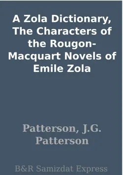 a zola dictionary, the characters of the rougon-macquart novels of emile zola book cover image