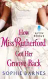 How Miss Rutherford Got Her Groove Back synopsis, comments