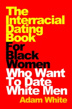 the interracial dating book for black women who want to date white men book cover image