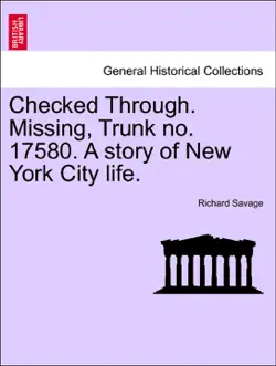 checked through. missing, trunk no. 17580. a story of new york city life. book cover image