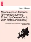 Milano e il suo territorio. [By various authors. Edited by Cesare Cantu. With plates and maps.] tomo II sinopsis y comentarios