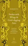 Snakes with Wings and Gold-digging Ants synopsis, comments