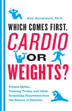 which comes first, cardio or weights? book cover image