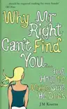 Why Mr Right Can't Find You...and How to Make Sure He Does sinopsis y comentarios