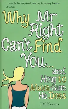 why mr right can't find you...and how to make sure he does imagen de la portada del libro