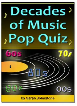 the decades of music pop quiz 60s, 70s, 80s, 90s, 00s book cover image