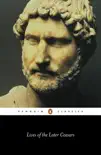 Lives of the Later Caesars book summary, reviews and download