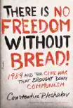 There Is No Freedom Without Bread! sinopsis y comentarios
