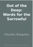 Out of the Deep: Words for the Sorrowful sinopsis y comentarios