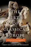 The Birth of Classical Europe synopsis, comments