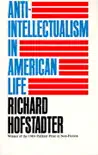 Anti-Intellectualism in American Life synopsis, comments