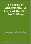 The Tree of Appomattox, A Story of the Civil War's Close sinopsis y comentarios