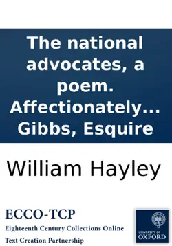 the national advocates, a poem. affectionately inscribed to the honourable thomas erskine, and vicary gibbs, esquire book cover image