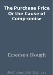 The Purchase Price Or the Cause of Compromise synopsis, comments