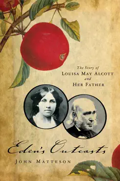 eden's outcasts: the story of louisa may alcott and her father imagen de la portada del libro