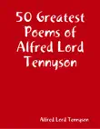 50 Greatest Poems of Alfred Lord Tennyson sinopsis y comentarios