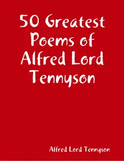 50 greatest poems of alfred lord tennyson book cover image