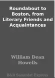 Roundabout to Boston, from Literary Friends and Acquaintances synopsis, comments