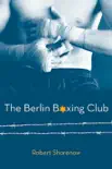 The Berlin Boxing Club book summary, reviews and download