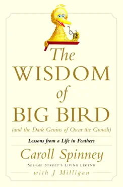 the wisdom of big bird (and the dark genius of oscar the grouch) book cover image