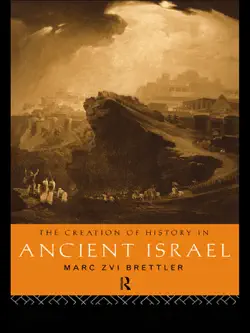 the creation of history in ancient israel book cover image