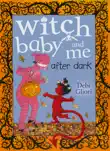 Witch Baby and Me After Dark synopsis, comments