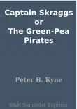 Captain Skraggs or The Green-Pea Pirates synopsis, comments