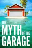 The Myth of the Garage synopsis, comments